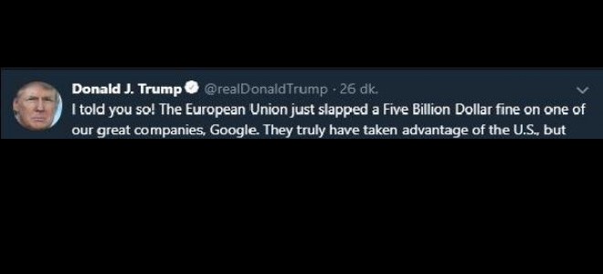 Trump: Ab Google Cezası Üzerinden Abd'den Faydalanıyor