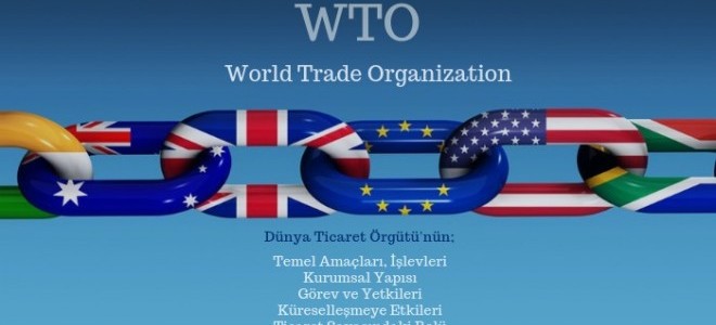 Dünya Ticaret Örgütü (WTO) Nedir?