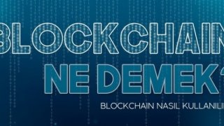 Blockchain Ne Demek? Nasıl Kullanılır?