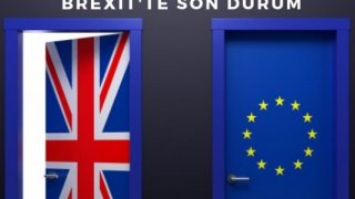 Brexit'te Son Durum Ne?