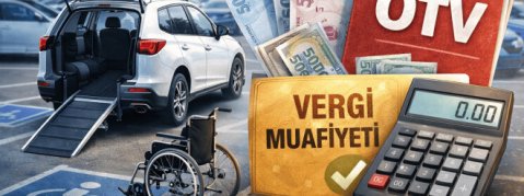 Engelli araçlar için ÖTV muafiyetinde limitler güncellendi