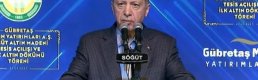 Erdoğan: Altın üretimimiz, 2022 yılında 42 ton ile Cumhuriyet tarihinin rekorunu kırdı