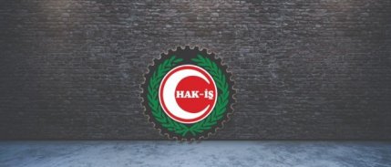 HAK-İŞ Başkanlar Kurulu sonuç bildirisi açıklandı
