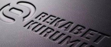 Rekabet Kurulu'ndan 7 firmaya soruşturma kararı