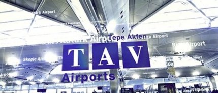 TAV Havalimanları 2024'ü 183 milyon avro net kârla bitirdi!