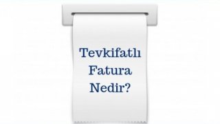 Tevkifatlı Fatura Nedir?