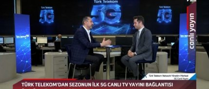 Türk Telekom’un Süper Lig’deki ilk 5G canlı TV yayını bağlantısı gerçekleşti