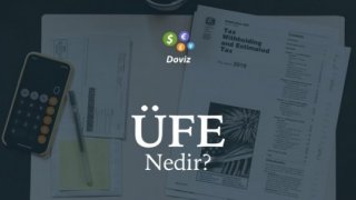 ÜFE Nedir?